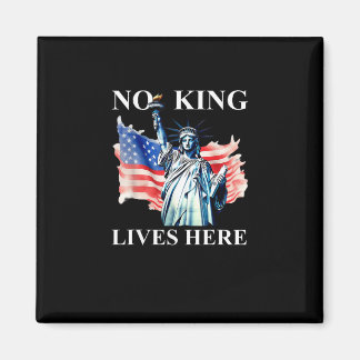 No King Lives in America Freedom Flag Patriotic Magneet