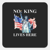 No King Lives in America Freedom Flag Patriotic Vierkante Sticker (Voorkant)