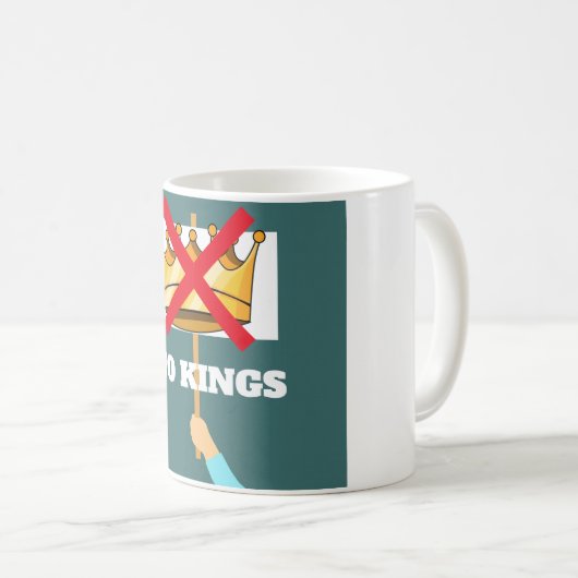 No Kings Coffee Mug Koffiemok (Voorkant rechts)