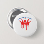 No Kings In America II Classic Ronde Button 5,7 Cm (Voorkant /achterkant)