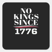 No Kings In America Since 1776 #1 Classic Vierkante Sticker (Voorkant)