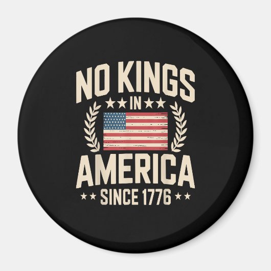 No Kings In America Since 1776 Casual Cool Design Magneet (Voorkant)