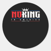 No Kings In America Since 1776 Classic Ronde Sticker (Voorkant)