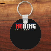No Kings In America Since 1776 Classic Sleutelhanger (Voorkant)
