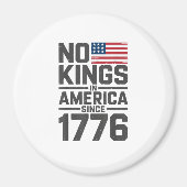 No Kings In America Since 1776 Creative Design Magneet (Voorkant)