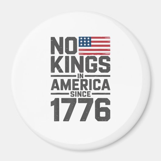 No Kings In America Since 1776 Creative Design Magneet (Voorkant)