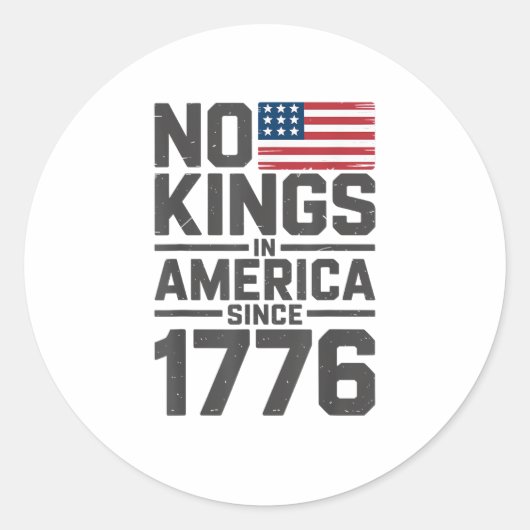 No Kings In America Since 1776 Creative Design Ronde Sticker (Voorkant)