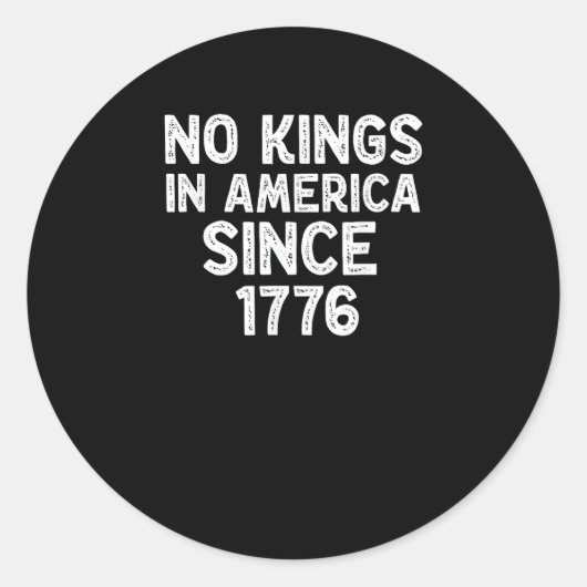 No Kings In America Since 1776 Democrats Patriotic Ronde Sticker (Voorkant)