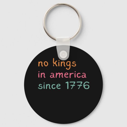 No Kings In America Since 1776 Freedom Anti Crown Sleutelhanger (Voorkant)