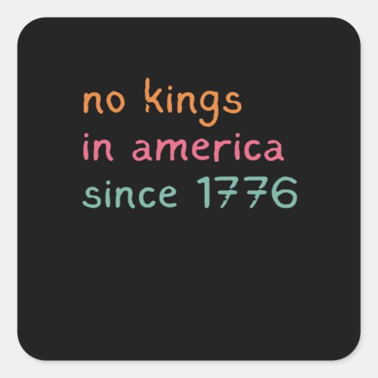 No Kings In America Since 1776 Freedom Anti Crown Vierkante Sticker (Voorkant)