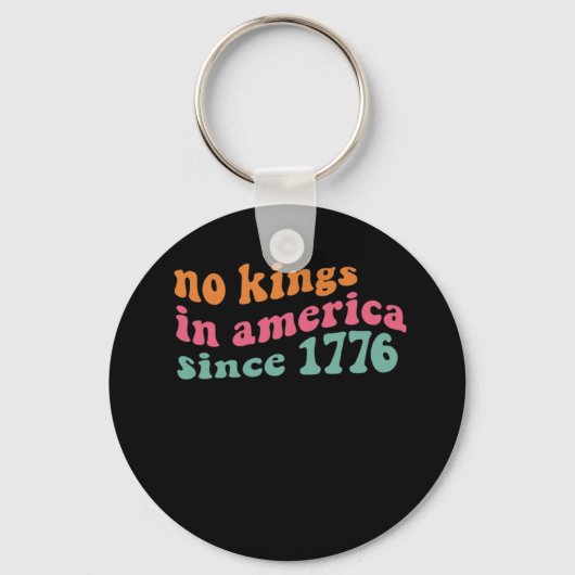 No Kings In America Since 1776 Freedom Classic Sleutelhanger (Voorkant)