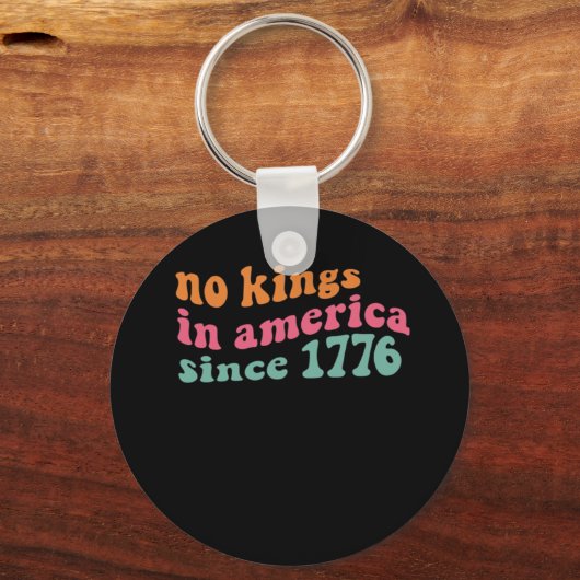 No Kings In America Since 1776 Freedom Classic Sleutelhanger (Voorkant)
