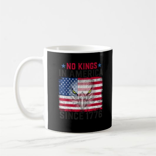 No Kings In America Since 1776 Freedom Creative De Koffiemok (Links)