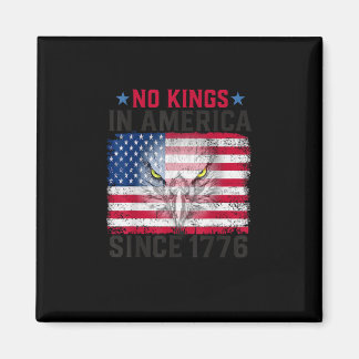 No Kings In America Since 1776 Freedom Creative De Magneet