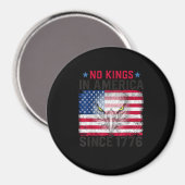 No Kings In America Since 1776 Freedom Creative De Magneet (Voorkant / Achterkant)