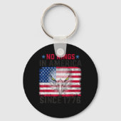 No Kings In America Since 1776 Freedom Creative De Sleutelhanger (Voorkant)