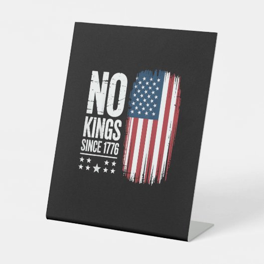 No Kings In America Since 1776 Freedom Spirit Look Reclamebord Met Voetstuk (Voorkant)