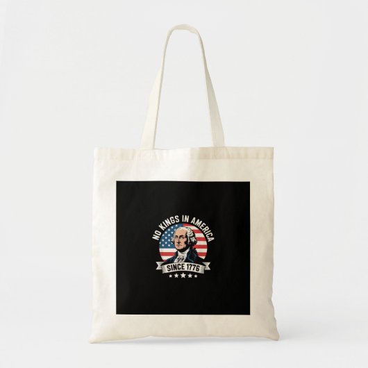 No Kings In America Since 1776 Funny Freedom Vibe Tote Bag (Voorkant)