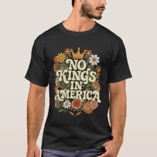 No Kings In America Since 1776  Historic Spirit C T-shirt