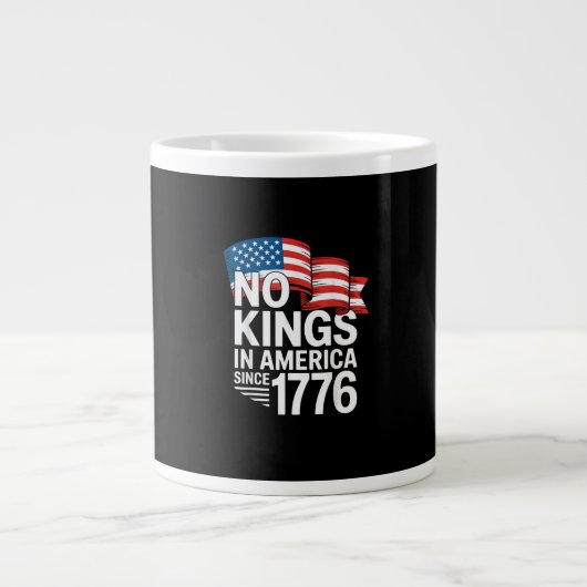 No Kings In America Since 1776 Protest Creative St Grote Koffiekop (Voorkant)