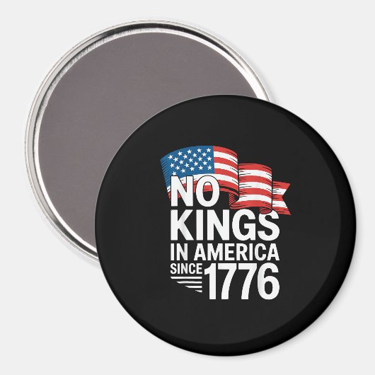 No Kings In America Since 1776 Protest Creative St Magneet (Voorkant / Achterkant)
