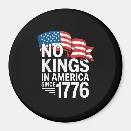 No Kings In America Since 1776 Protest Creative St Magneet (Voorkant)
