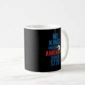 No Kings In America Since 1776 Shirt No Kings Men  Koffiemok (Voorkant rechts)