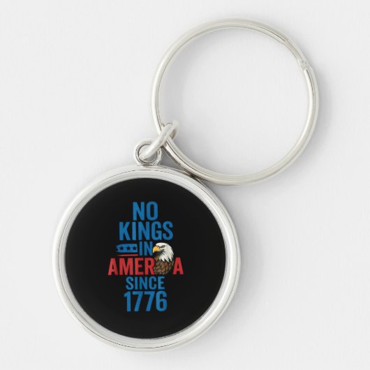 No Kings In America Since 1776 Shirt No Kings Men  Sleutelhanger (Voorkant)