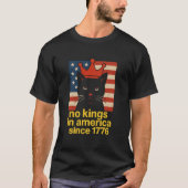 No Kings in America Since 1776 Tshirt (Voorkant)