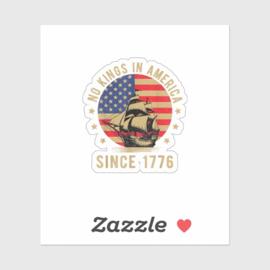 No Kings In America Since 1776 US Flag Patriotic  Sticker (Vel)