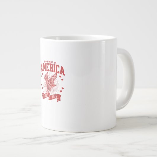 No Kings In America Since 1776 USA  Eagle Grote Koffiekop (Voorkant rechts)