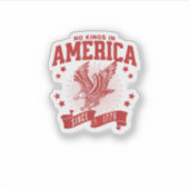 No Kings In America Since 1776 USA  Eagle Sticker (Voorkant)