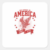 No Kings In America Since 1776 USA  Eagle Vierkante Sticker (Voorkant)