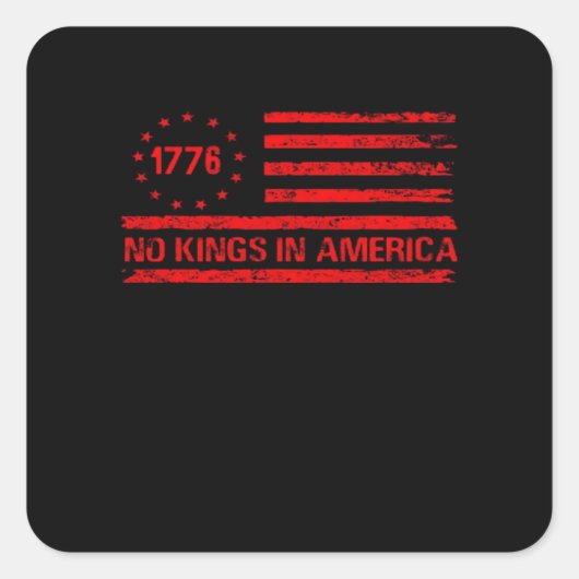 No Kings In America United States Independence Cla Vierkante Sticker (Voorkant)