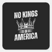No Kings In America United States Independence Vin Vierkante Sticker (Voorkant)