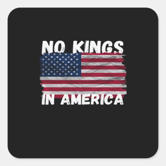 No Kings In America USA Flag Freedom Classic Vierkante Sticker (Voorkant)