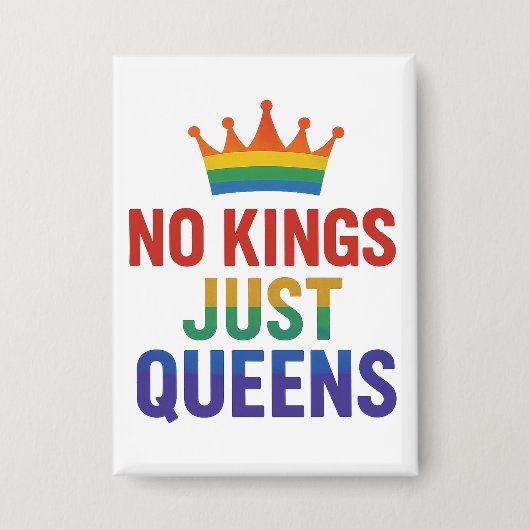 No Kings Just Queens Button (Voorkant)