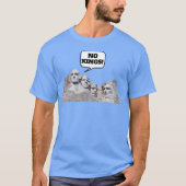 No Kings (Mt Rushmore) - A MisterP Shirt (Voorkant)