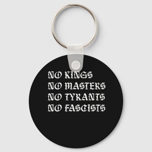 No Kings No Masters No Tyrants No Fascists Style Sleutelhanger (Voorkant)