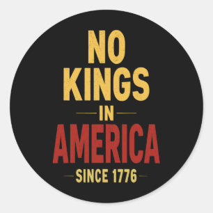 No Kings  Patriotic Freedom Liberty Verenigde Stat Ronde Sticker