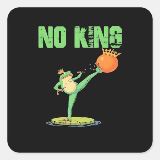 No Kings Portland Frog Protest – Funny Anti-Author Vierkante Sticker (Voorkant)