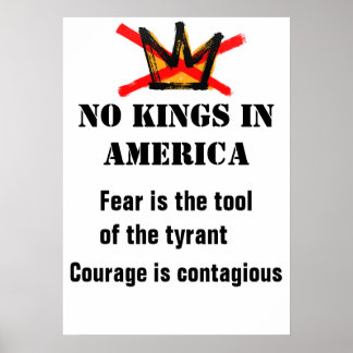 No Kings Protest poster - Moed is besmettelijk