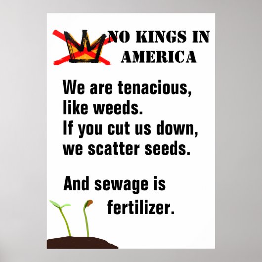 No Kings Protest poster - We are like weeds - II (Voorkant)