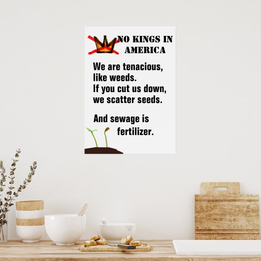 No Kings Protest poster - We are like weeds - II (Keuken)