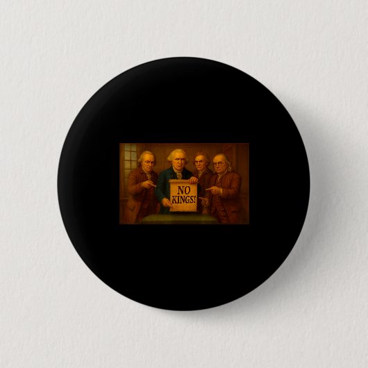 No Kings Protest Sign Funny Founding Fathers Disap Ronde Button 5,7 Cm (Voorkant)