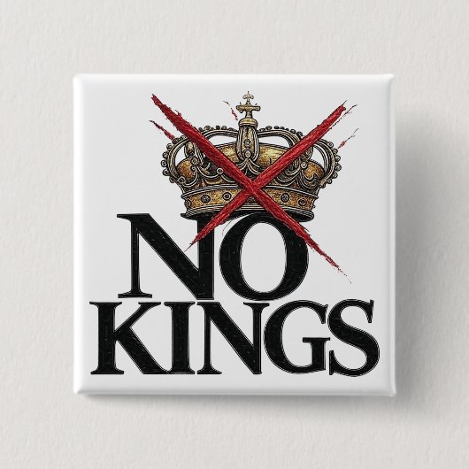 NO KINGS T-shirt Vierkante Button 5,1 Cm (Voorkant)