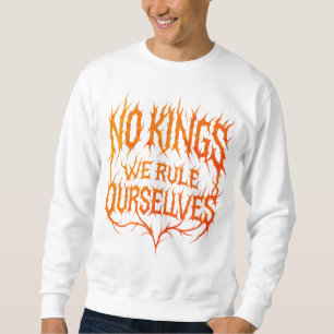 No Kings We Rule Yourself Metaaltypografie Trui