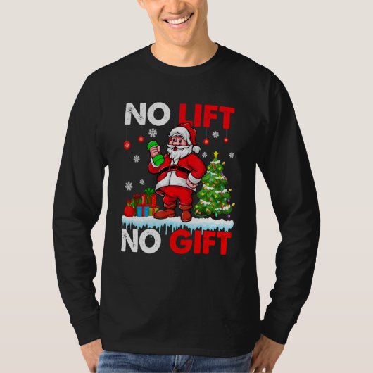 No Lift No Present Xmas Santa Weightlifter Workout T-shirt (Voorkant)
