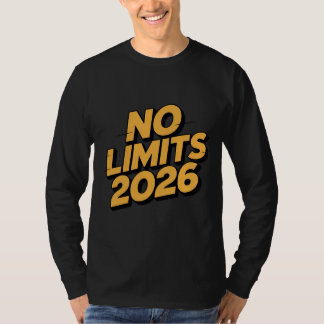 No Limits 2026 Motiverende Quote T-Shirt