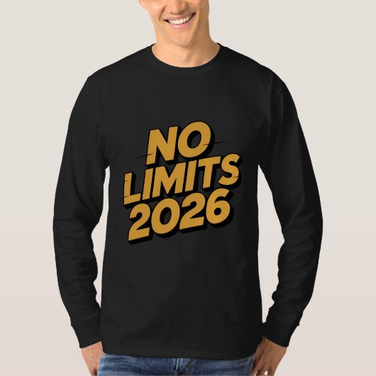 No Limits 2026 Motiverende Quote T-Shirt (Voorkant)